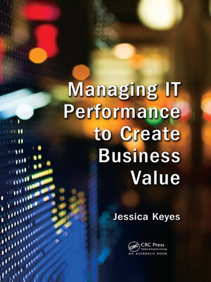 cover image of Managing IT Performance to Create Business Value